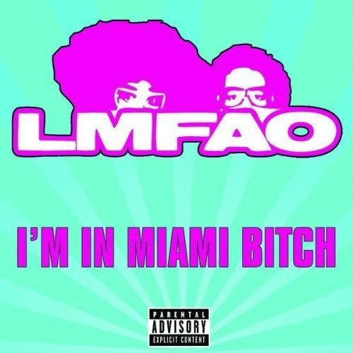 Lmfao/I'M In Miami Bitch@Explicit Version